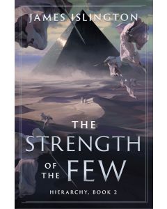 The Strength of the Few (Hierarchy, #2) by James Islington